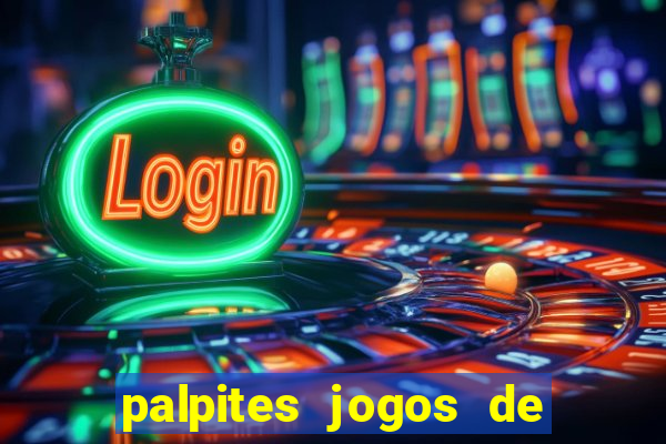 palpites jogos de quarta feira